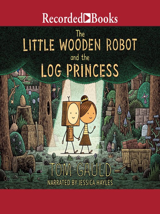 Title details for The Little Wooden Robot and the Log Princess by Tom Gauld - Available